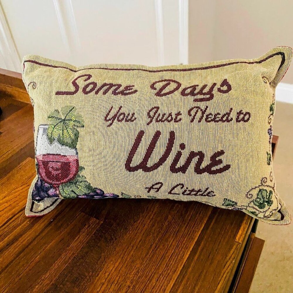 Some Days You Just Need to Wine a Little Mini Pillow - Picture 3 of 3